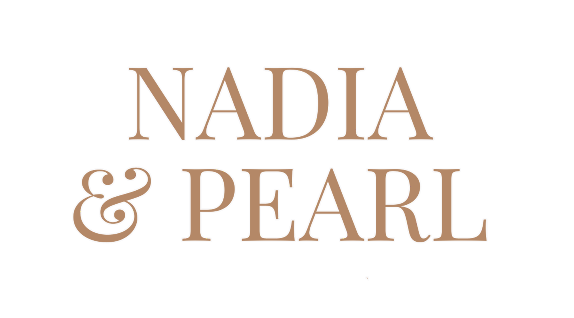 Nadia & Pearl